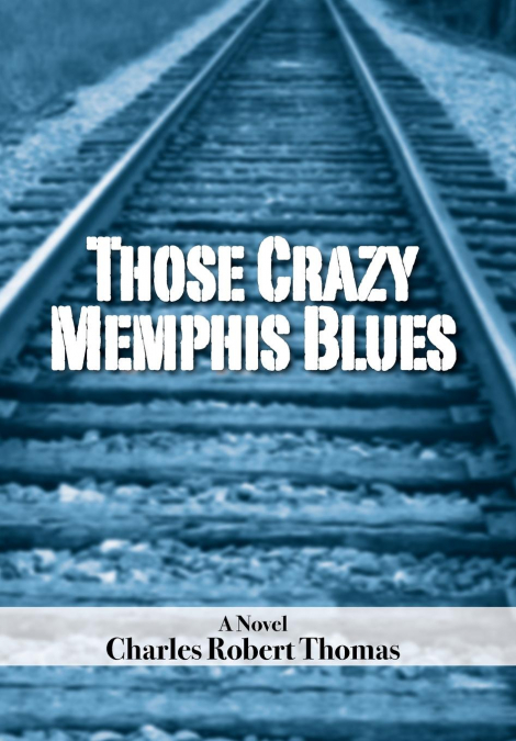 Those Crazy Memphis Blues