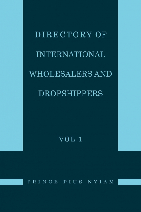 Directory of International Wholesalers and Dropshippers Vol 1