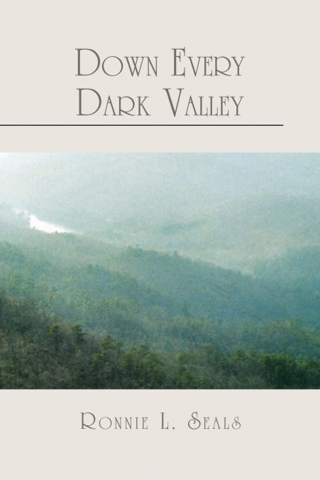 Down Every Dark Valley