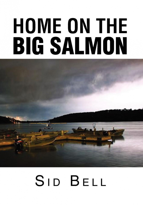 Home on the Big Salmon