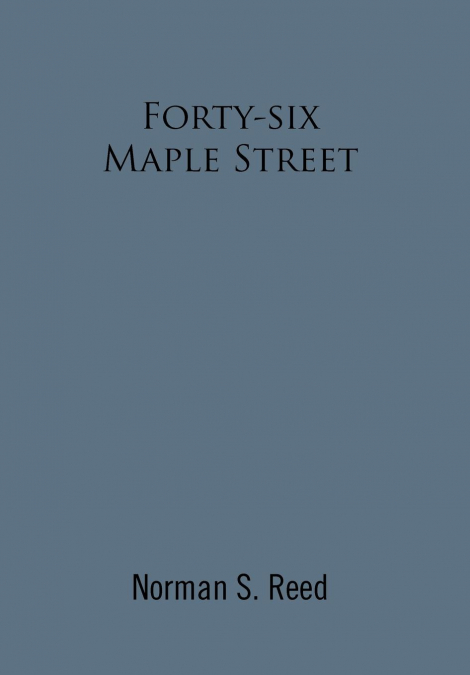 Forty-Six Maple Street