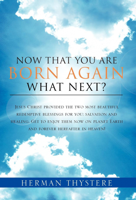 Now That You Are Born Again, What Next?