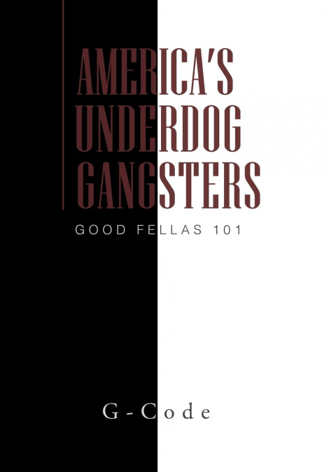 America’s Underdog Gangsters