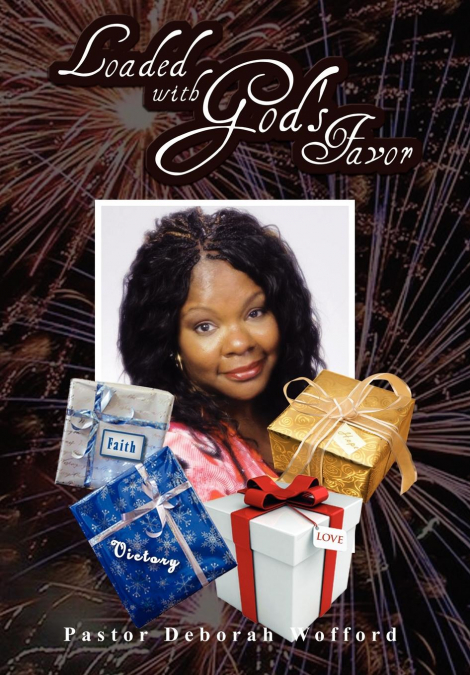 Loaded with God’s Favor