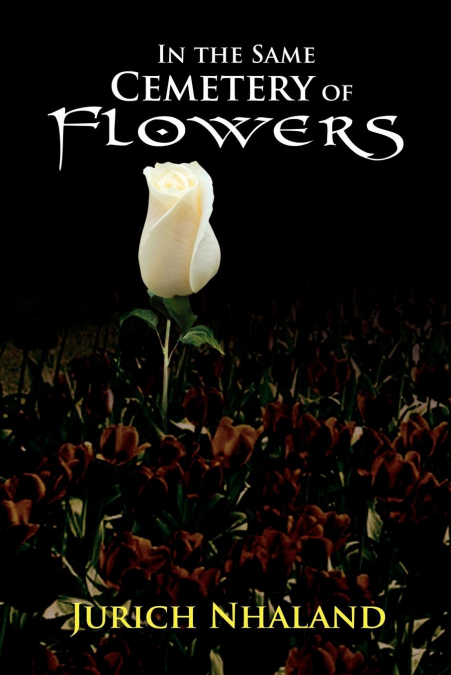 In the Same Cemetery of Flowers