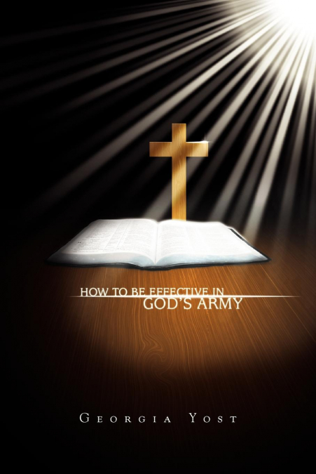 How to Be Effective in God’s Army
