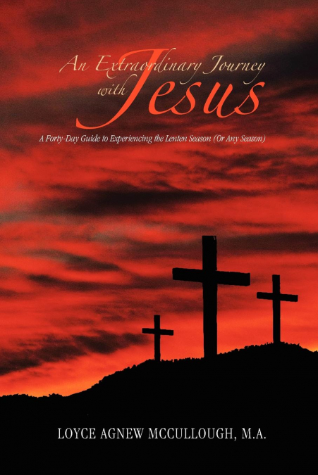 An Extraordinary Journey with Jesus