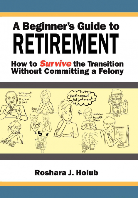 A Beginner’s Guide To Retirement