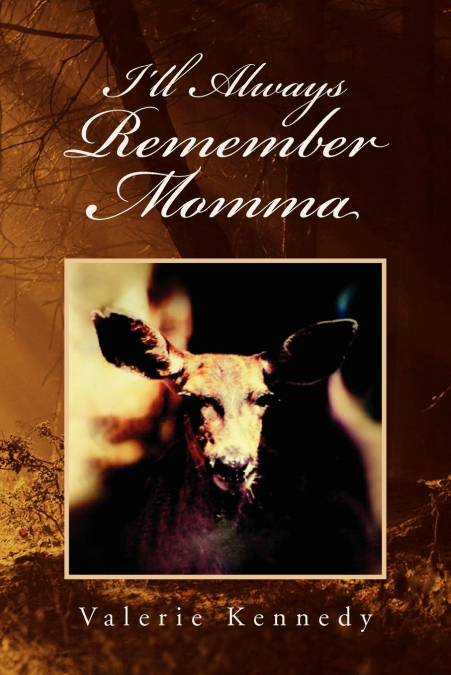 I’ll Always Remember Momma