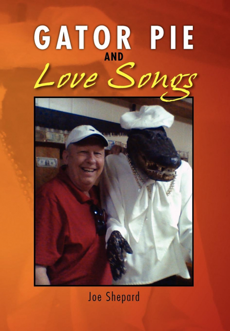 Gator Pie and Love Songs