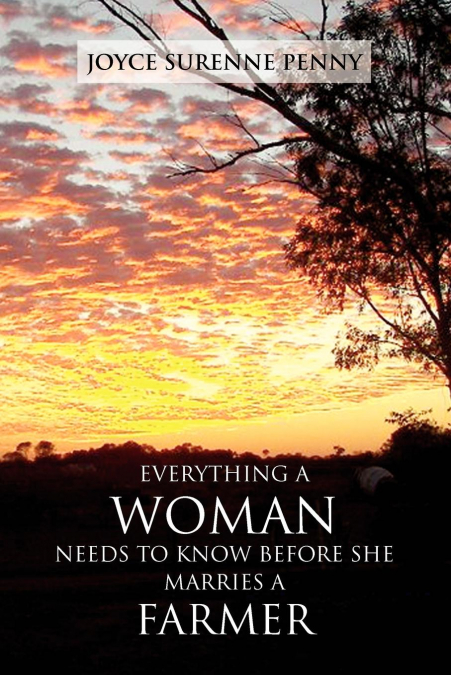 Everything a Woman Needs to Know Before She Marries a Farmer