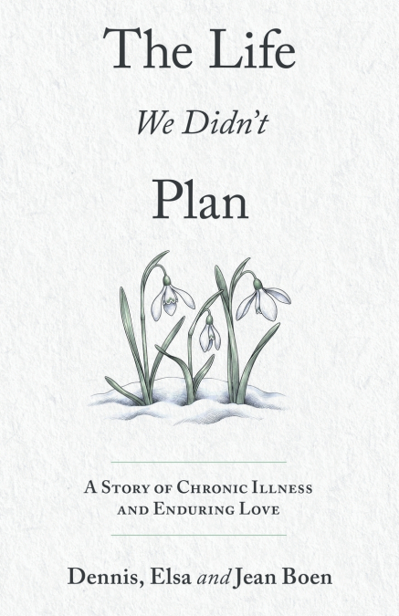 The Life We Didn’t Plan