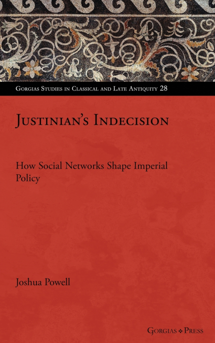 Justinian’s Indecision