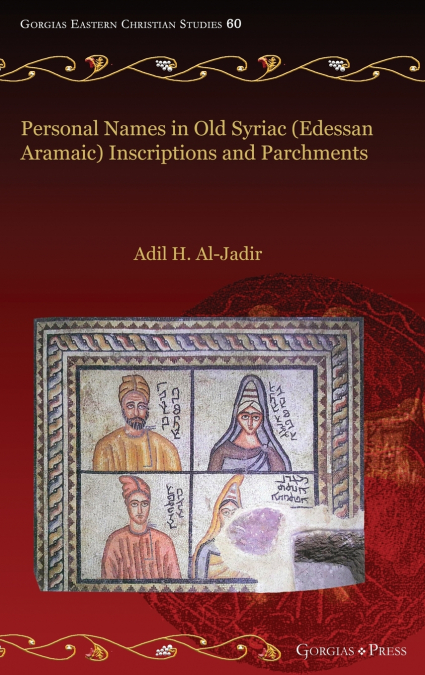 Personal Names in Old Syriac (Edessan Aramaic)  Inscriptions and Parchments