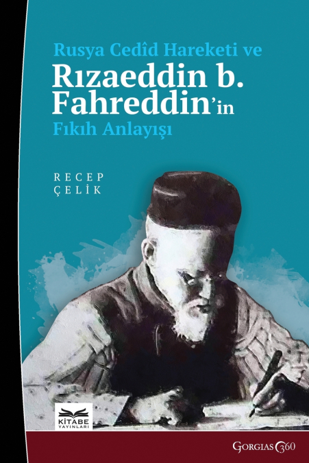 Russian Cedid Movement and Rızaeddin b. Fahreddin’s Understanding of Fiqh