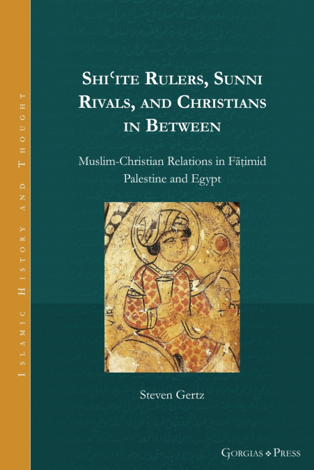 Shi’ite Rulers, Sunni Rivals, and Christians in Between