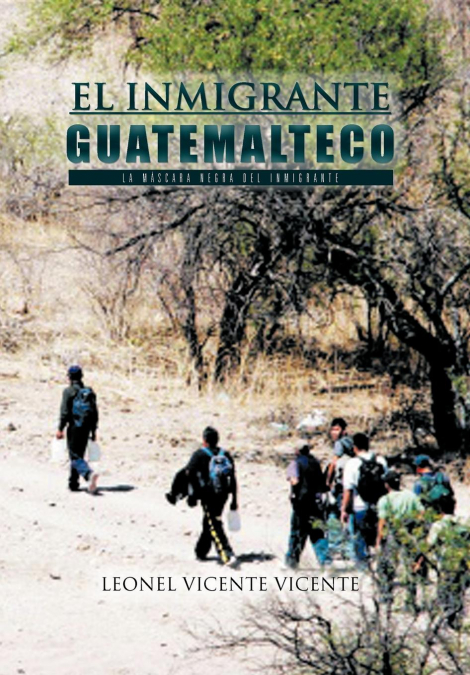 El Inmigrante Guatemalteco