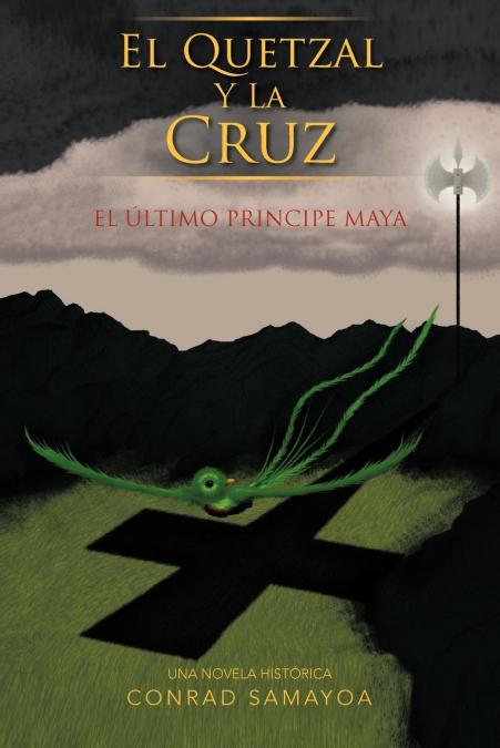 El Quetzal y La Cruz