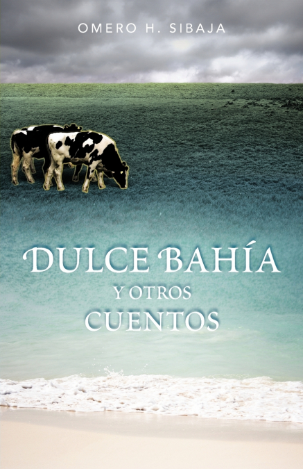Dulce Bah A Y Otros Cuentos