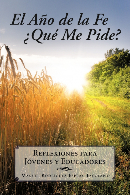 El Ano de La Fe Que Me Pide?