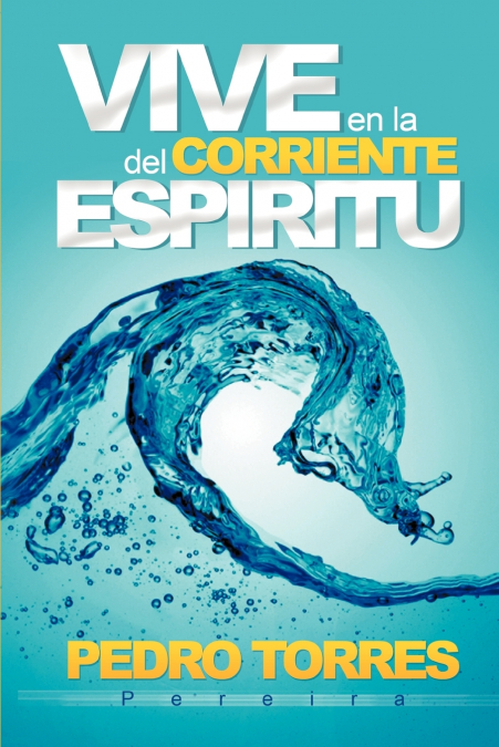Vive En La Corriente del Espiritu