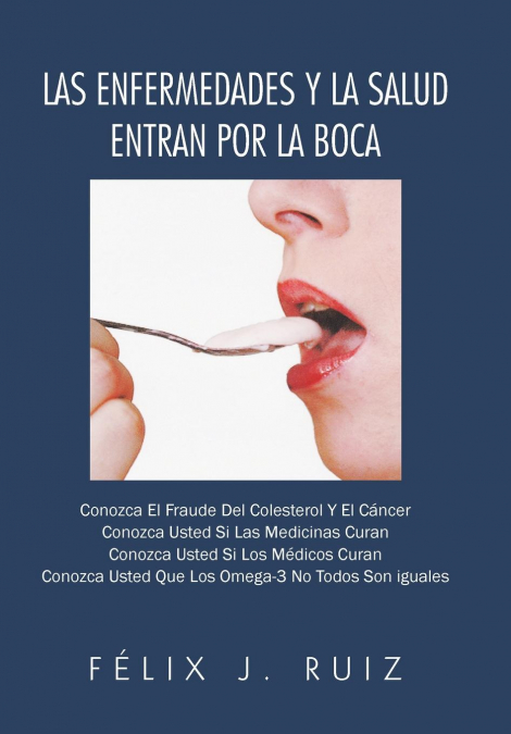 Las Enfermedades y La Salud Entran Por La Boca