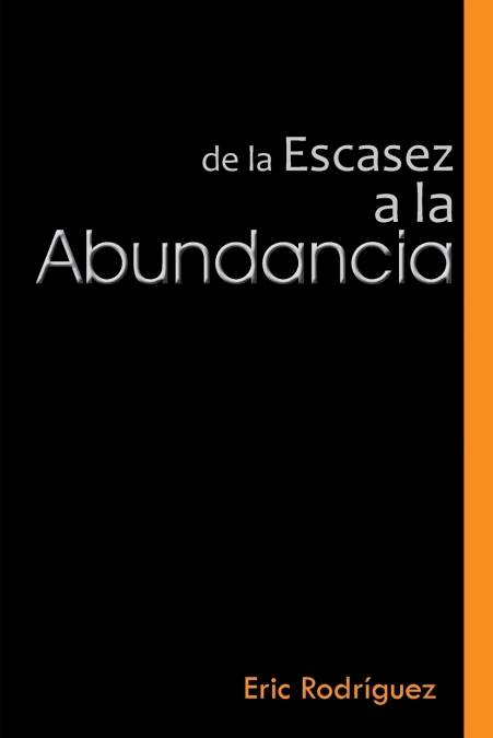 de La Escasez a la Abundancia