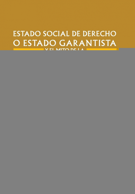 Estado Social de Derecho O Estado Garantista y El Mito de La Responsabilidad Extracontractual de Los Entes Juridicos