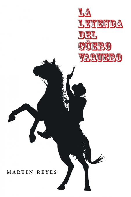 La leyenda del güero vaquero