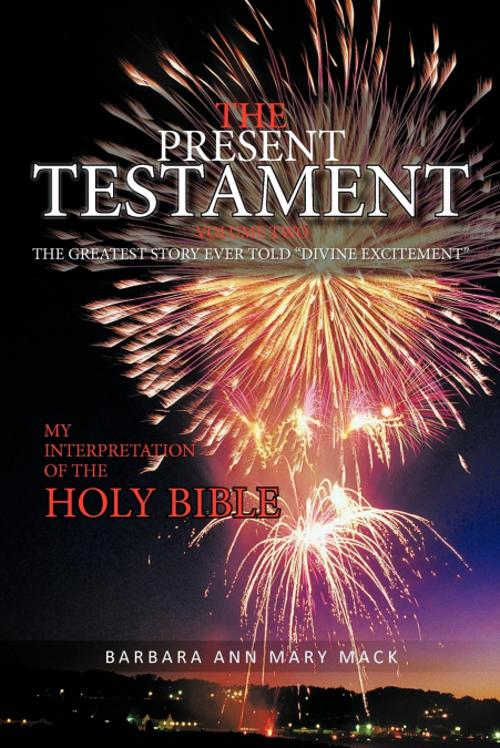 The Present Testament Volume Two