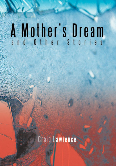 A Mother’s Dream and Other Stories