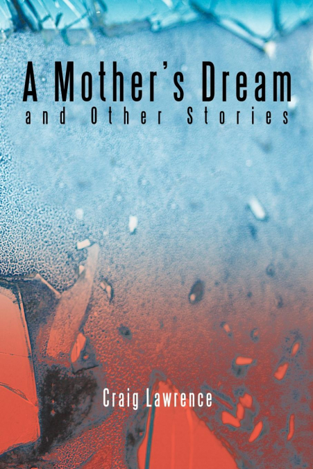 A Mother’s Dream and Other Stories