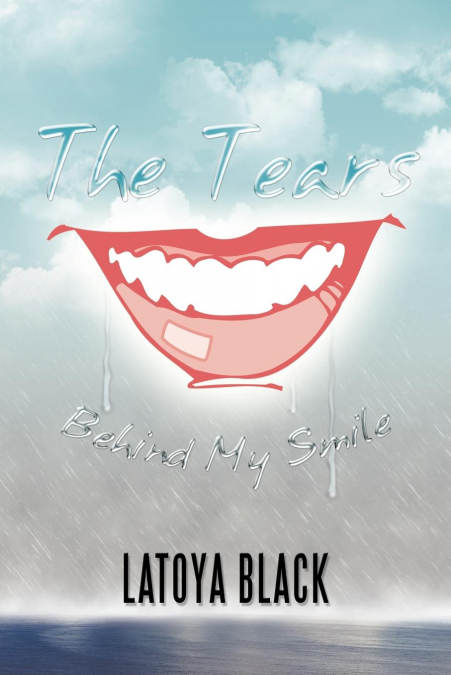 The Tears Behind My Smile