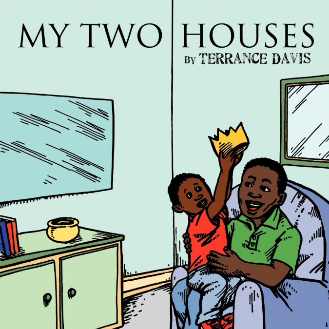 My Two Houses