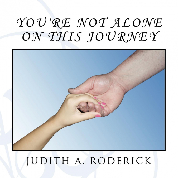 You’re Not Alone On This Journey