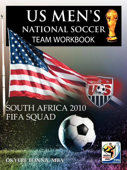 US MEN’S NATIONAL SOCCER TEAM WORKBOOK