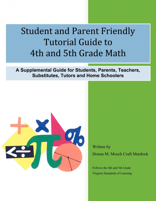 Student and Parent Friendly Tutorial Guide to 4th and 5th Grade Math
