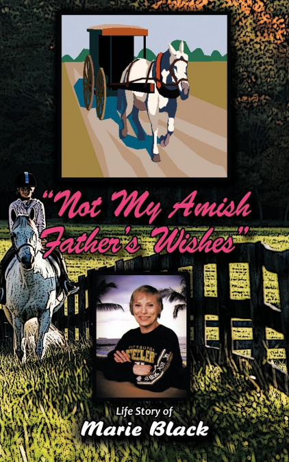 Not My Amish Father’s Wishes