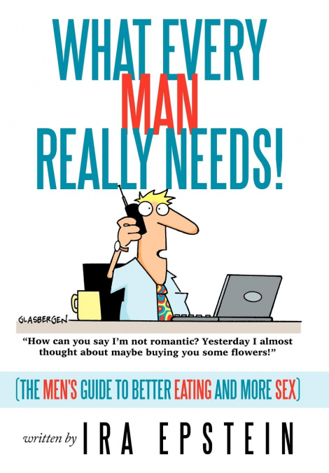 What Every Man Really Needs!