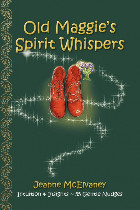 Old Maggie’s Spirit Whispers