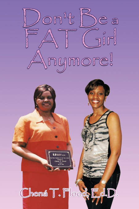 Don’t Be a FAT Girl Anymore!