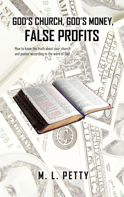God’s Church, God’s Money, False Profits