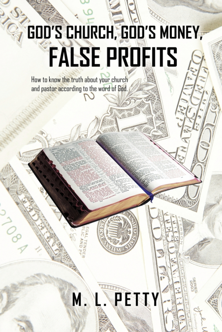 God’s Church, God’s Money, False Profits