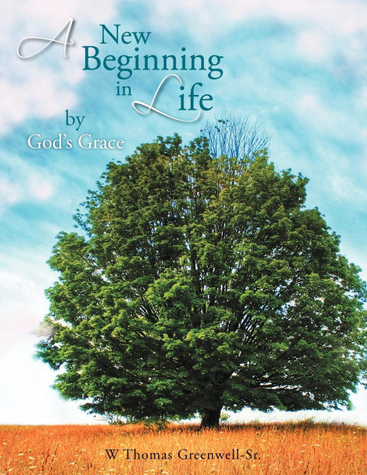 A New Beginning in Life by God’s Grace