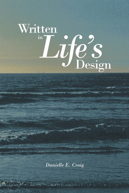 Written in Life’s Design