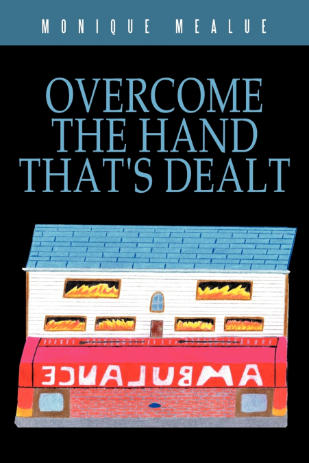 Overcome the Hand That’s Dealt