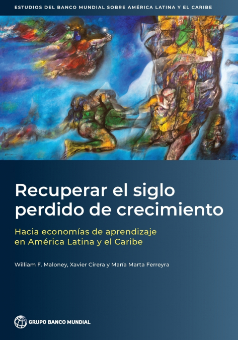 Recuperar el siglo perdido de crecimiento