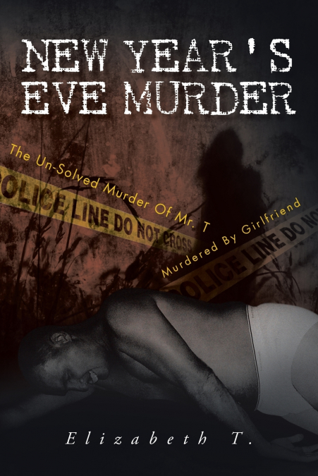 New Year’s Eve Murder - the Un-Solved Murder of Mr. T