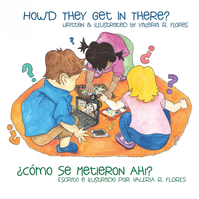¿Como Se Metieron Ahi?/How’d They Get in There?