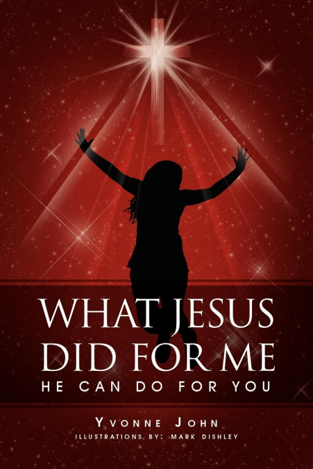 What Jesus Did for Me